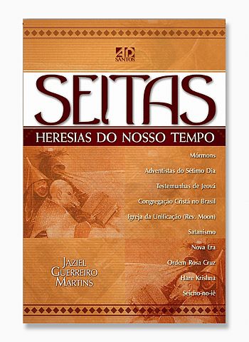 SEITAS - HERESIAS DO NOSSO TEMPO - COD 699