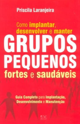 COMO IMPLANTAR E DESENVOLVER GRUPOS PEQUENOS-cod 00633