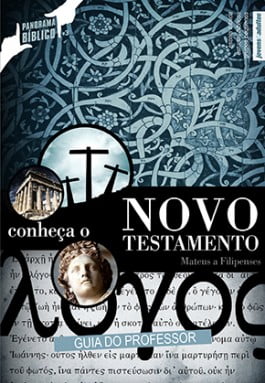 CONHEÇA O NOVO TESTAMENTO VOL.1 - Guia de Ensino Bíblico do Professor