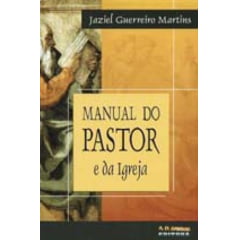 MANUAL DO PASTOR E DA IGREJA - COD 0665