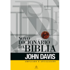 NOVO DICIONARIO DA BIBLIA - JOHN DAVIS  - COD 01187