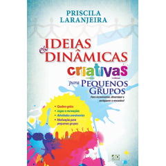 Ideias & Dinâmicas Criativas para Pequenos Grupos - cod 01262