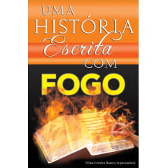 UMA HISTORIA ESCRITA COM FOGO COD.1422