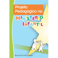 PROJETO PEDAGÓGICO NO MINISTÉRIO INFANTIL