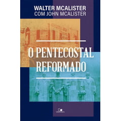 O Pentecostal Reformado - Vida Nova