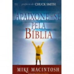 Apaixone-se pela Bíblia - Mike Macintosh