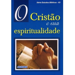 Rev. 63 - O CRISTÃO E SUA ESPIRITUALIDADE   