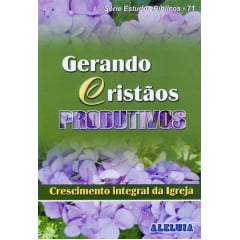 Rev. 71  - GERANDO CRISTÃOS PRODUTIVOS 