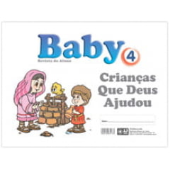 BABY 4 REVISTA DO ALUNO - CRIANCAS QUE DEUS AJUDOU